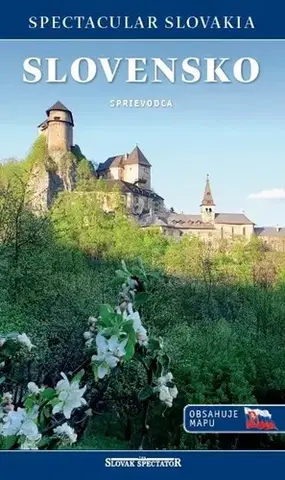 Slovensko a Česká republika Slovensko sprievodca (Spectacular Slovakia, obsahuje mapu) 2. vydanie