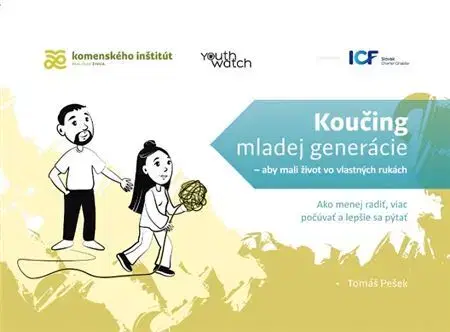 Pedagogika, vzdelávanie, vyučovanie Koučing mladej generácie: aby mali život vo vlastných rukách - Tomáš Pešek