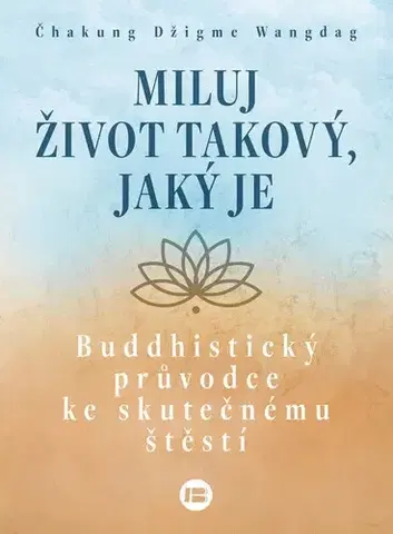 Náboženstvo - ostatné Miluj život takový, jaký je - Wandrag
