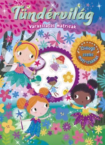Nalepovačky, vystrihovačky, skladačky Varázslatos matricák - Tündérvilág