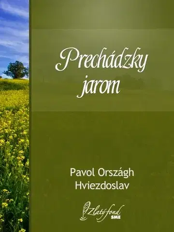 Poézia Prechádzky jarom - Pavol Országh-Hviezdoslav