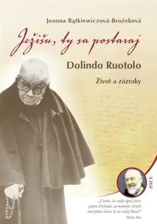 Kresťanstvo Ježišu, ty sa postaraj - Joanna Batkiewiczová-Brożeková
