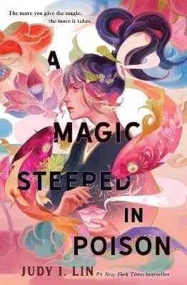 Sci-fi a fantasy A Magic Steeped In Poison - Judy I. Lin