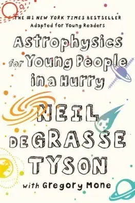 Astronómia, vesmír, fyzika Astrophysics for Young People in a Hurry - Neil deGrasse Tyson,Gregory Mone