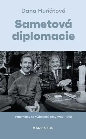Slovenské a české dejiny Sametová diplomacie - Dana Huňátová