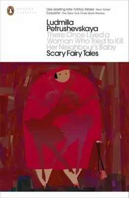 Cudzojazyčná literatúra There Once Lived a Woman Who Tried to Kill Her Neighbours Baby - Ludmilla Petrushevskaya