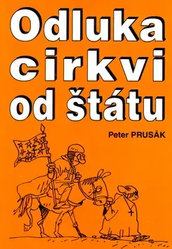 Kresťanstvo Odluka cirkvi od štátu - Peter Prusák