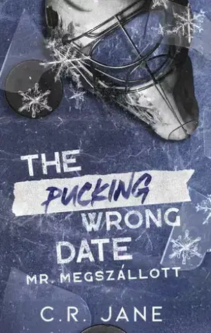 Romantická beletria The Pucking Wrong Date – Mr. Megszállott - C. R. Jane