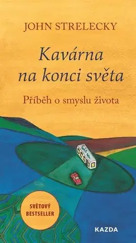 Rozvoj osobnosti Kavárna na konci světa - John P. Strelecky