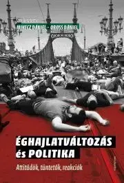 Politológia Éghajlatváltozás és politika - Mikecz Dániel,Oross Dániel