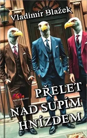 Detektívky, trilery, horory Přelet nad supím hnízdem - Vladimír Blažek