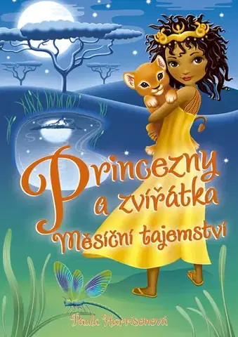Rozprávky Princezny a zvířátka: Měsíční tajemství - Paula Harrisonová