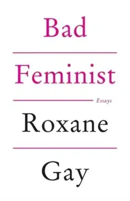 Sociológia, etnológia Bad Feminist - Roxane Gay