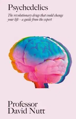 Psychológia, etika Psychedelics - David Nutt