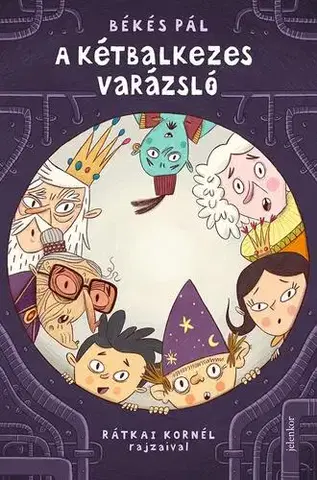 Rozprávky A kétbalkezes varázsló - Pál Békés