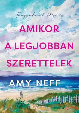 Romantická beletria Amikor legjobban szerettelek - Amy Neff