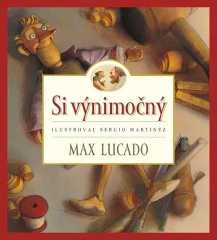 Rozprávky Si výnimočný, 2. vydanie - Max Lucado