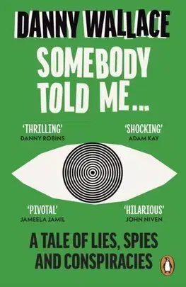 Sociológia, etnológia Somebody Told Me - Danny Wallace
