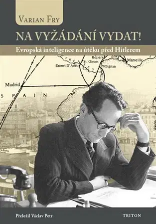Druhá svetová vojna Na vyžádání vydat! - Varian Fry