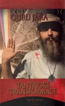 Duchovný rozvoj Tantrické transformace - Jára Guru