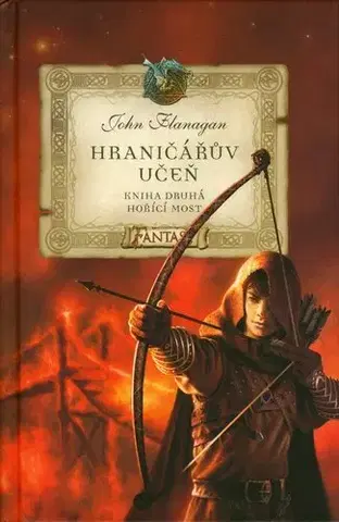 Fantasy, upíri Hraničářův učeň - Hořící most - John Flanagan