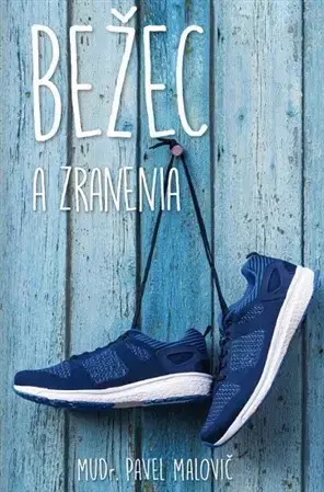 Beh, bicyklovanie, plávanie Bežec a zranenia - Pavel Malovič