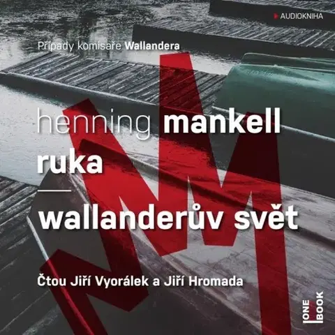 Detektívky, trilery, horory OneHotBook Ruka / Wallanderův svět - audiokniha