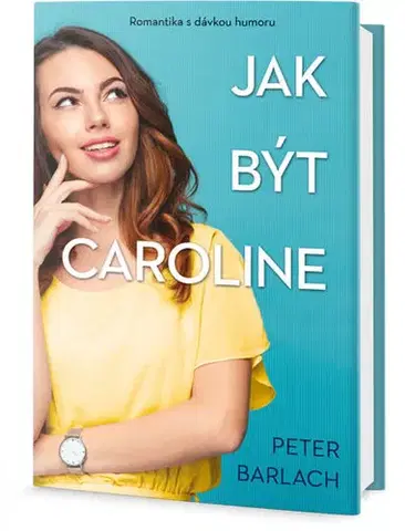 Svetová beletria Jak být Caroline - Peter Barlach