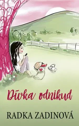 Pre dievčatá Dívka odnikud - Radka Zadinová