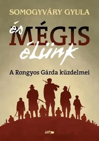 Historické romány És mégis élünk - Gyula Somogyváry