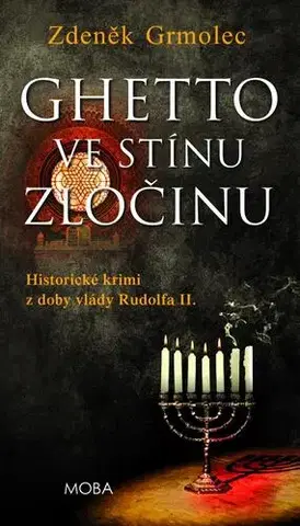 Historické romány Ghetto ve stínu zločinu - Zdeněk Grmolec