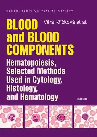 Medicína - ostatné Blood and Blood Components - Věra Křížková