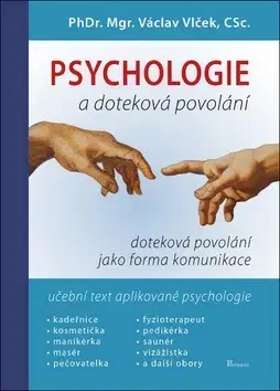 Psychológia, etika Psychologie a doteková povolání - Václav Vlček