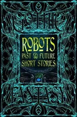 Historické romány Robots Past & Future Short Stories - Chris Beckett