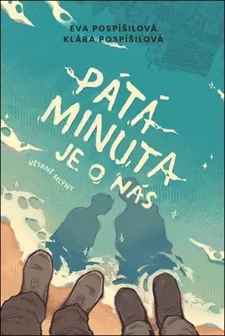 Young adults Pátá minuta je o nás - Eva Pospíšilová,Klára Pospíšilová