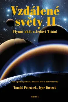 Astronómia, vesmír, fyzika Vzdálené světy II - Igor Duszek,Tomáš Petrásek