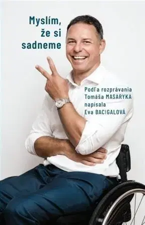 Rozvoj osobnosti Myslím, že si sadneme - Eva Bacigalová,Tomáš Masaryk