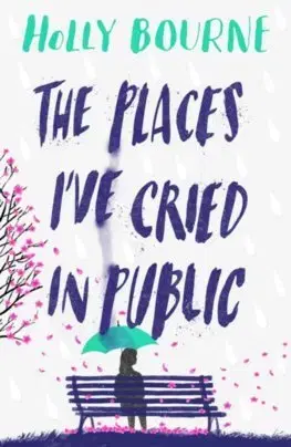 Young adults The Places Ive Cried in Public - Bourne Holly