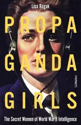 Druhá svetová vojna Propaganda Girls - Lisa Rogaková