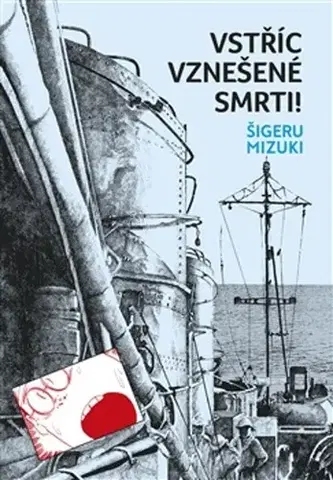 Komiksy Vstříc vznešené smrti - Šigeru Mizuki,Anna Křivánková