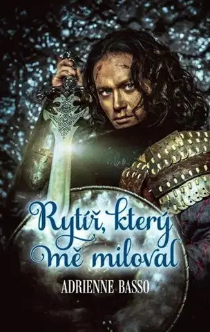 Romantická beletria Rytíř, který mě miloval - Adrienne Basso