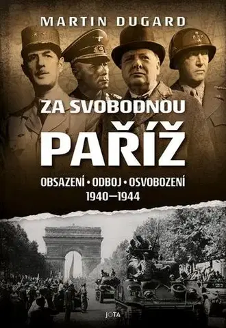 Odborná a náučná literatúra - ostatné Za svobodnou Paříž - Martin Dugard
