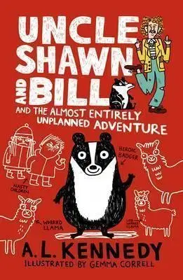 V cudzom jazyku Uncle Shawn and Bill and the Almost Entirely Unplanned Adventure - A. L. Kennedy,Gemma Correll