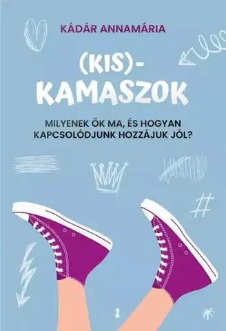 Rozvoj osobnosti (Kis)kamaszok - Annamária Kádár