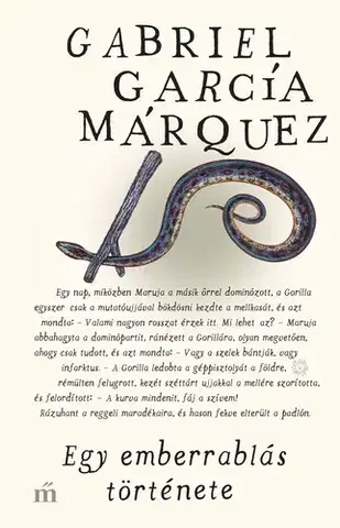 Svetová beletria Egy emberrablás története - Gabriel García Márquez