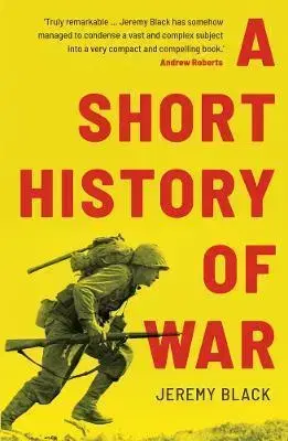 Vojnová literatúra - ostané A Short History of War - Jeremy Black