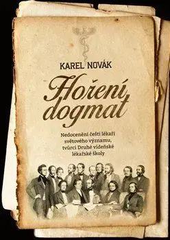 Slovenské a české dejiny Hoření dogmat - Karel Novák