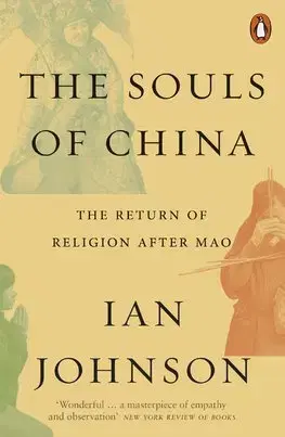 Svetové dejiny, dejiny štátov The Souls of China - Ian Johnson