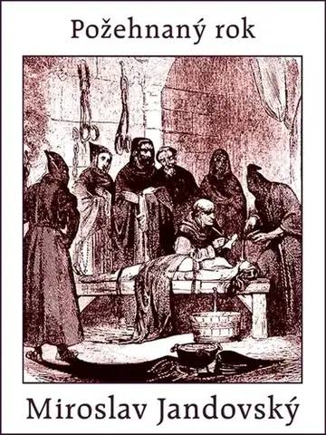 Historické romány Požehnaný rok - Miroslav Jandovský