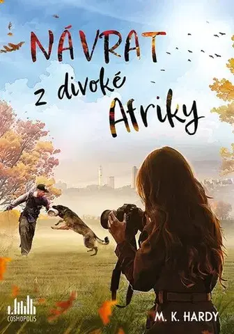 Romantická beletria Návrat z divoké Afriky - M. K. Hardy